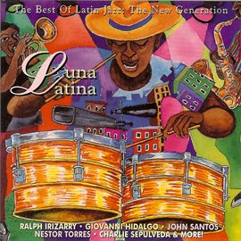 Cover image for Luna Latina - The Best Of Latin Jazz: The New Generation