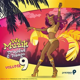 Cover image for We Muzik (Soca 2018 Trinidad and Tobago Carnival), Vol. 9