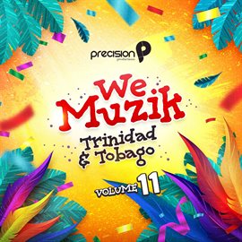 Cover image for We Muzik (Soca 2020 Trinidad and Tobago Carnival), Vol. 11