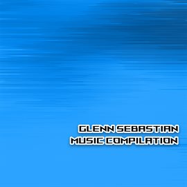 Imagen de portada para Glenn Sebastian Music Compilation