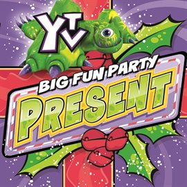 Cover image for YTV Big Fun Party Present