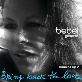 Imagen de portada para Bring Back The Love Remixes EP 2