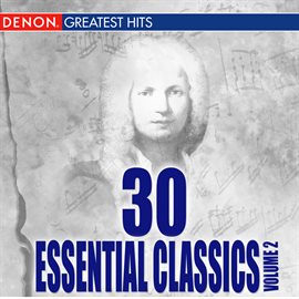 Cover image for 30 Esssential Classics, Vol. 2