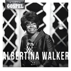 Cover image for Platinum Gospel-Albertina Walker