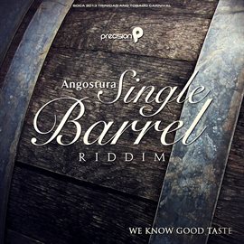 Cover image for Single Barrel Riddim (Soca 2013 Trinidad and Tobago Carnival)
