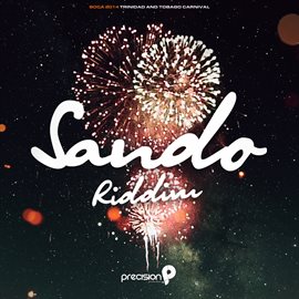 Cover image for Sando Riddim (Soca 2014 Trinidad and Tobago Carnival )