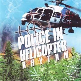 Cover image for Police In Helicopter Rhythm