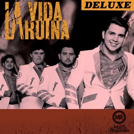 Imagen de portada para La Vida Ruina (Version Deluxe)