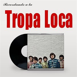 Cover image for Recordando A La Tropa Loca