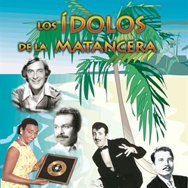 Cover image for Los Ídolos de La Matancera