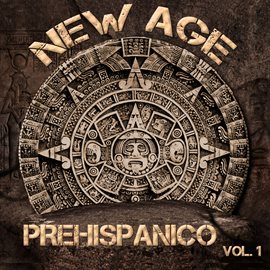 Cover image for New Age Prehispanico, Vol. 1