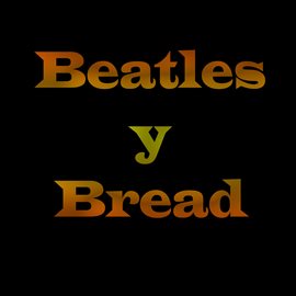 Cover image for Beatles Y Bread
