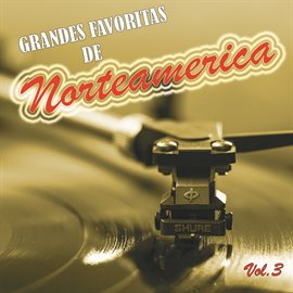 Cover image for Grandes Favoritas de Norteamérica, Vol.3