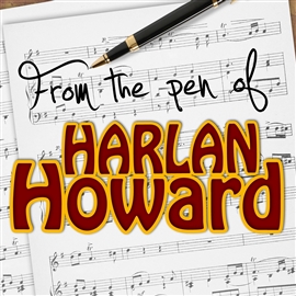 Cover image for From The Pen Of Harlan Howard