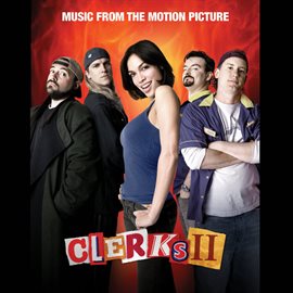 Cover image for CLERKS II (Music From The Motion Picture) [Clean Version]