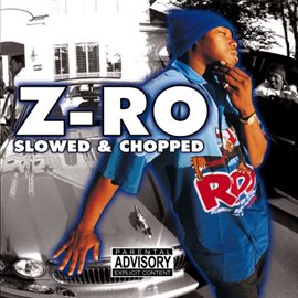 Cover image for Z-Ro [Slowed & Chopped]