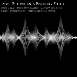 Cover image for James Gill Presents Proximity Effect