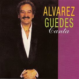 Cover image for Alvarez Guedes Canta