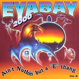 Imagen de portada para Ain't Nuthin' but an "E" Thang, Vol. 6