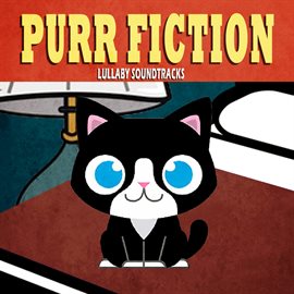 Cover image for Purr Fiction - Lullaby Soundtracks