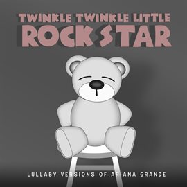 Cover image for Lullaby Versions of Ariana Grande