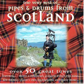 Cover image for The Very Best of Pipes & Drums from Scotland