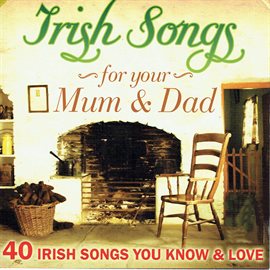 Cover image for Irish Songs for Your Mum & Dad