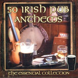 Cover image for 50 Irish Pub Anthems