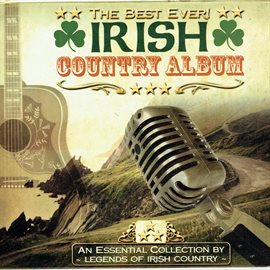 Cover image for The Best Ever Irish Country Album