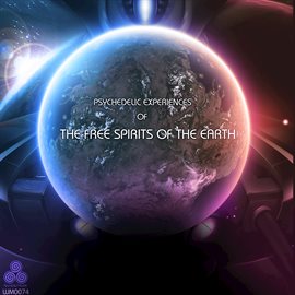 Imagen de portada para Psychedelic Experiences of the Free Spirits of the Earth