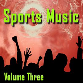 Imagen de portada para Sports Music, Vol. 3