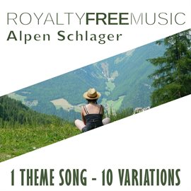 Imagen de portada para Royalty Free Music: Alpen Schlager (1 Theme Song - 10 Variations)
