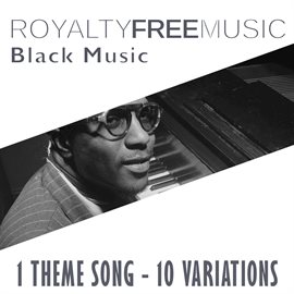 Imagen de portada para Royalty Free Music: Black Music (1 Theme Song - 10 Variations)