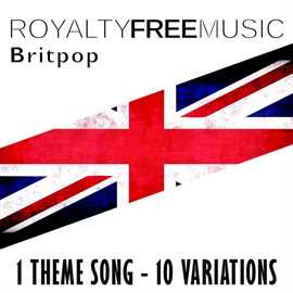 Imagen de portada para Royalty Free Music: Britpop (1 Theme Song - 10 Variations)