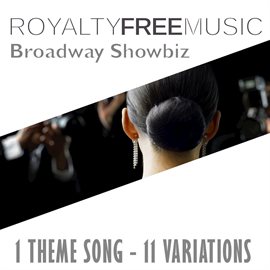 Imagen de portada para Royalty Free Music: Broadway Showbiz (1 Theme Song - 11 Variations)