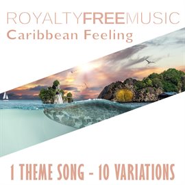 Imagen de portada para Royalty Free Music: Caribbean Feeling (1 Theme Song - 10 Variations)