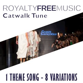 Imagen de portada para Royalty Free Music: Catwalk Tune (1 Theme Song - 8 Variations)