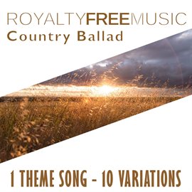Imagen de portada para Royalty Free Music: Country Ballad (1 Theme Song - 10 Variations)