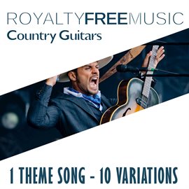 Imagen de portada para Royalty Free Music: Country Guitars (1 Theme Song - 10 Variations)