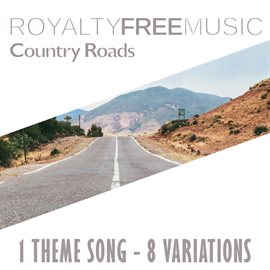 Imagen de portada para Royalty Free Music: Country Roads (1 Theme Song - 8 Variations)