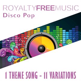 Imagen de portada para Royalty Free Music: Disco Pop (1 Theme Song - 11 Variations)