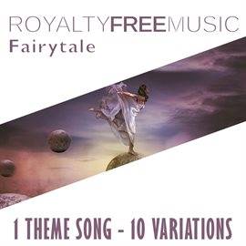 Imagen de portada para Royalty Free Music: Fairytale (1 Theme Song - 10 Variations)