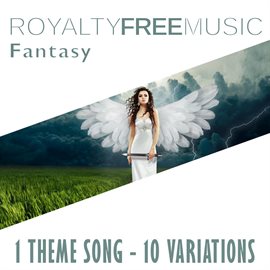 Imagen de portada para Royalty Free Music: Fantasy (1 Theme Song - 10 Variations)