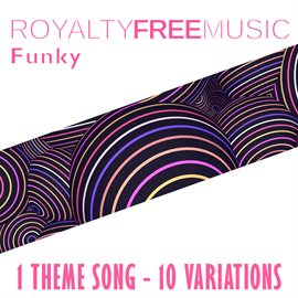 Imagen de portada para Royalty Free Music: Funky (1 Theme Song - 10 Variations)