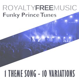 Imagen de portada para Royalty Free Music: Funky Prince Tunes (1 Theme Song - 10 Variations)