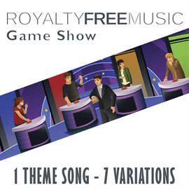 Cover image for Royalty Free Music: Game Show (1 Theme Song - 7 Variations)