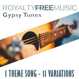 Imagen de portada para Royalty Free Music: Gypsy Tunes (1 Theme Song - 11 Variations)
