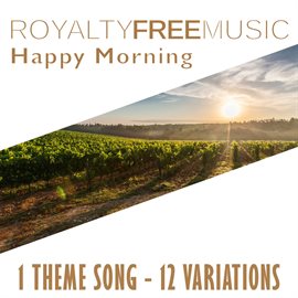 Imagen de portada para Royalty Free Music: Happy Morning (1 Theme Song - 12 Variations)