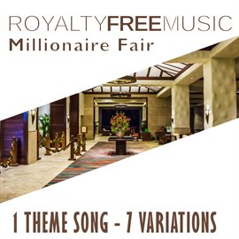 Imagen de portada para Royalty Free Music: Millionaire Fair (1 Theme Song - 7 Variations)