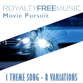 Imagen de portada para Royalty Free Music: Movie Pursuit (1 Theme Song - 8 Variations)